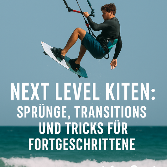 Next Level Kiten – Sprünge, Transitions und Tricks für Fortgeschrittene